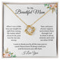 To My Beautiful Mom | Your Love For Me Was Strong - Love Knot Necklace